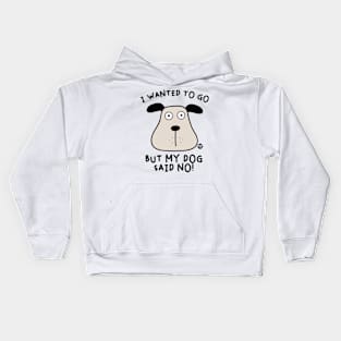 dog said no Kids Hoodie